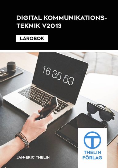 Digital kommunikationsteknik V2013 - Lrobok (inbunden)