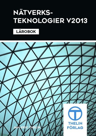 Nätverksteknologier V2013 - Lärobok (häftad)