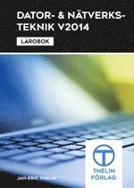 Dator- och Ntverksteknik V2014 - Lrobok (hftad)