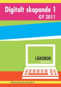 Digitalt skapande 1 - Lärobok som bok, ljudbok eller e-bok.