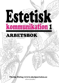 Estetisk kommunikation 1 - Arbetsbok (hftad)