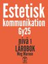 Estetisk kommunikation Gy25 niv� 1 - L�robok