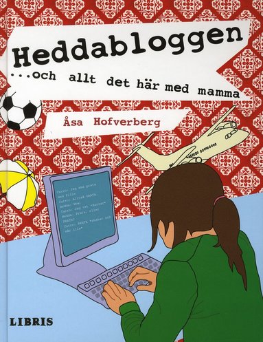 Heddabloggen ...och allt det hr med mamma (inbunden)