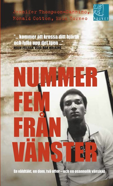 Nummer fem frn vnster : en vldtkt, en dom, tv offer - och en osannolik vnskap (inbunden)