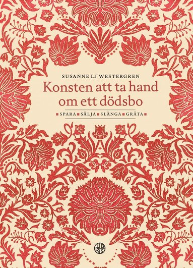 Konsten att ta hand om ett ddsbo : spara, slja, slnga, grta (pocket)