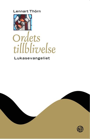 Ordets tillblivelse : Lukasevangeliet (pocket)