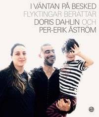I väntan på besked : flyktingar berättar (inbunden)