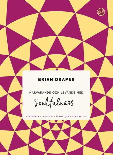 Nrvarande och levande med soulfulness (inbunden)