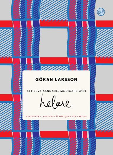 Att leva sannare, modigare och helare : Reflektera, anteckna & frdjupa din (inbunden)