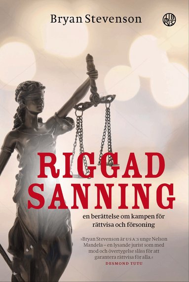Riggad sanning : en ber�ttelse om kampen till r�ttvisa och f�rsoning (h�ftad)