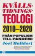 Kvllstidningsteologi : 2010-2020 - frn populism till pandemi