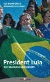 President Lula och Brasiliens arbetarparti (pocket)