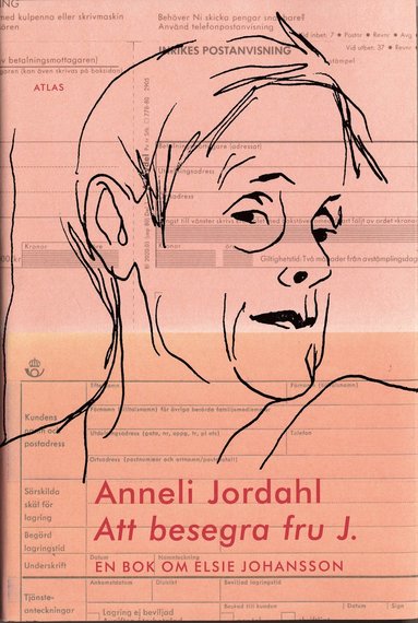 Att besegra fru J. : en bok om Elsie Johansson (inbunden)