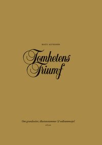Tomhetens triumf : om grandiositet, illusionsnummer & nollsummespel (e-bok)