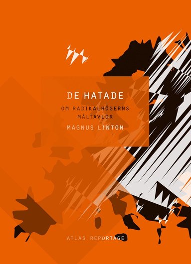 De hatade: om radikalhgerns mltavlor (pocket)