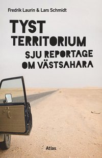 Tyst territorium : sju reportage om Västsahara (häftad)