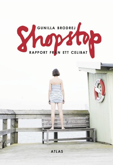 Shopstop : rapport fr�n ett celibat (inbunden)