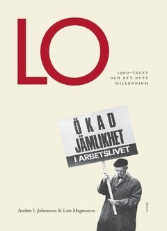 LO : 1900-talet och ett nytt millenium (hftad)