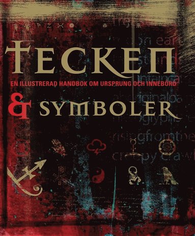Tecken och symboler : en illustrerad handbok om ursprung och innebörd (pocket)
