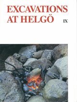 Excavations at Helg IX : Finds, Features and Functions (hftad)