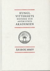 Kungl. Vitterhets historie och antikvitets akademien årsbok. 2004 (inbunden)