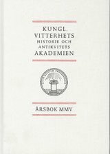 Kungl. Vitterhets historie och antikvitets akademien årsbok. 2005 (inbunden)