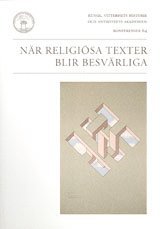 Nr religisa texter blir besvrliga : hermeneutisk-etiska frgor infr religisa texter