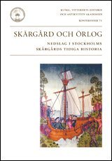 Skrgrd och rlog : nedslag i Stockholms skrgrds tidiga historia (hftad)