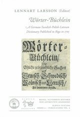 Wrter-Bchlein : a German-Swedish-Polish-Latvian dictionary published in Riga in 1705 (inbunden)
