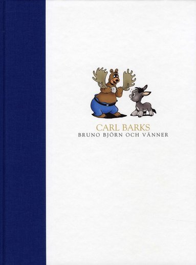 Carl Barks : Bruno bj�rn och v�nner (inbunden)