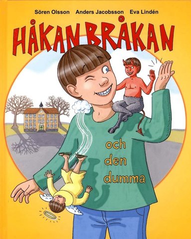 Håkan Bråkan och den dumma (inbunden)