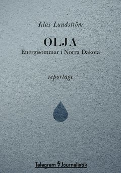 Olja : energisommar i Norra Dakota (inbunden)