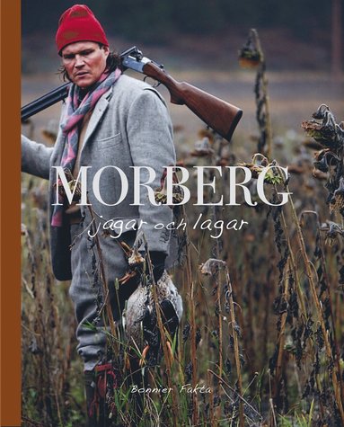 Morberg jagar och lagar (hftad)