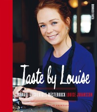 Taste by Louise : vinnare av Sveriges mästerkock (kartonnage)