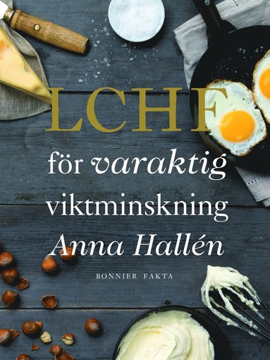 LCHF fr varaktig viktminskning (inbunden)