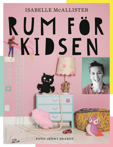 Rum fr kidsen : hemmafix och terbruk p barnens villkor (kartonnage)