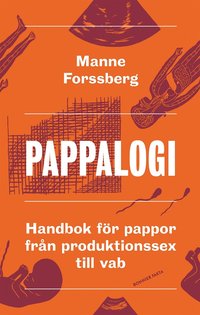 Pappalogi : handbok fr pappor frn produktionssex till vab (e-bok)