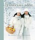 Vinterns söta : ännu fler frestelser från författarna till Två systrars söta