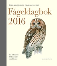 Fågeldagbok 2016 : årsalmanacka för egna noteringar (inbunden)