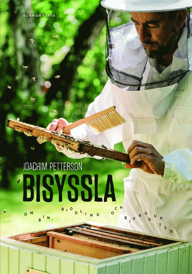 Bisyssla : Bin, biodling och biprodukter (h�ftad)