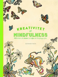 Kreativitet och mindfulness. 100 bilder på växter och djur att färglägga själv (inbunden)