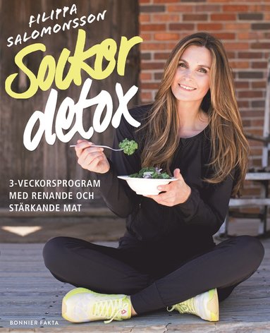 Sockerdetox : 3-veckorsprogram med renande och stärkande mat (inbunden)