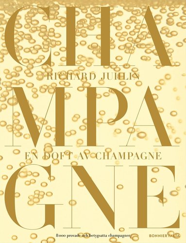 En doft av champagne : 8000 provade och betygsatta champagner (h�ftad)