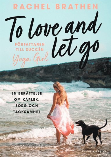 To love and let go : en berttelse om krlek, sorg och tacksamhet (hftad)