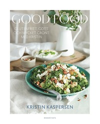 Good food : glutenfritt, gott och mycket grönt med Kristin (häftad)