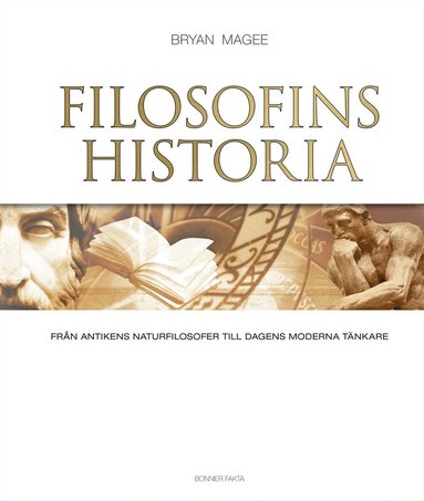 Filosofins historia : frn antikens naturfilosofer till dagens moderna tnkare (pocket)