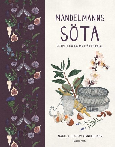 Mandelmanns sta : recept och baktankar frn Djupadal (inbunden)