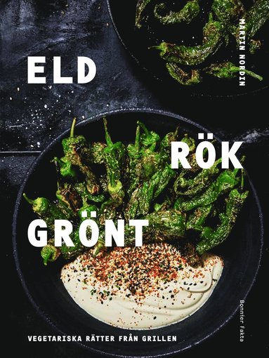 Eld rk grnt : vegetariska rtter frn grillen (hftad)