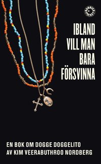Ibland vill man bara frsvinna : en bok om Dogge Doggelito (pocket)
