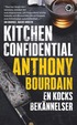 Kitchen Confidential : en kocks bekännelser
